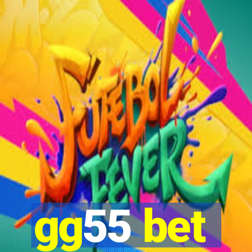 gg55 bet